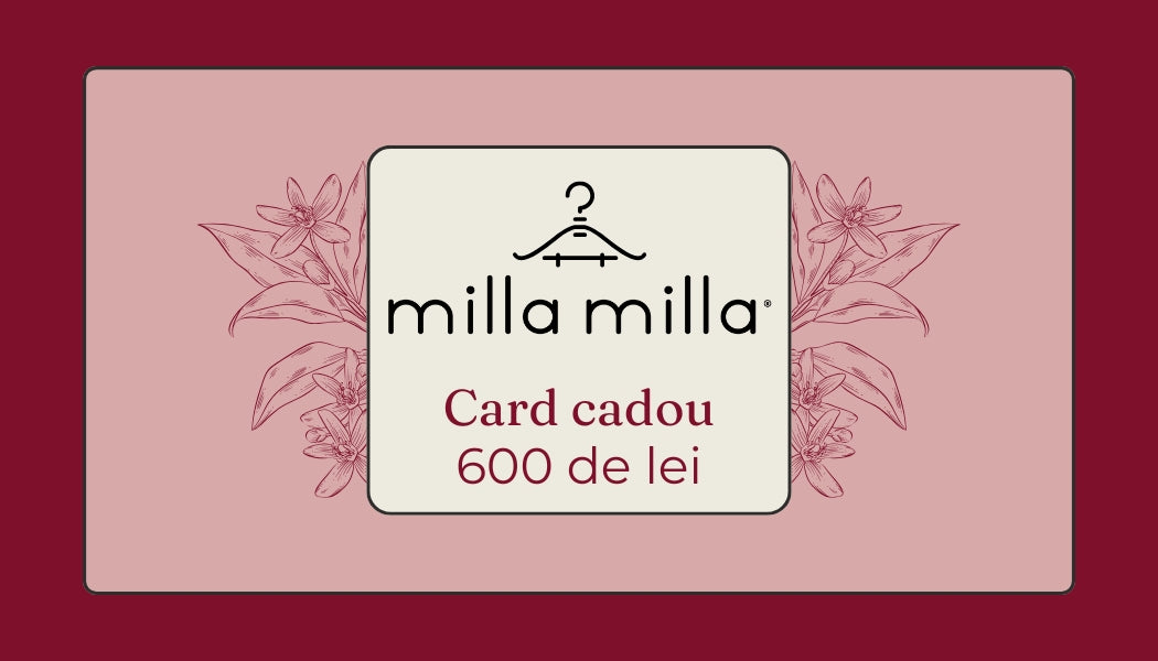 Milla Milla Gift Card 600 Lei